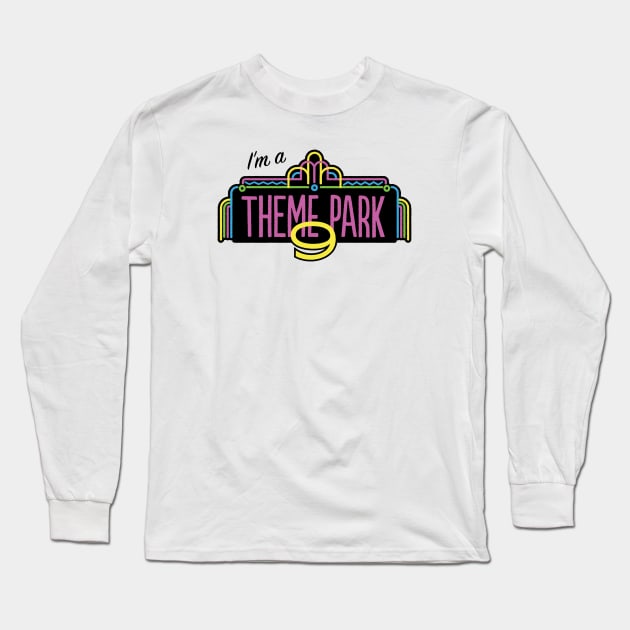 Theme Park 9 Long Sleeve T-Shirt by GoAwayGreen